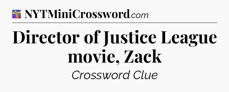Director of Justice League movie, Zack Codycross