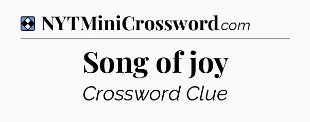 Solution: Song of joy - NYT Mini Crossword