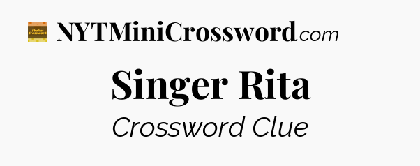Singer Rita - Eugene Sheffer Crossword