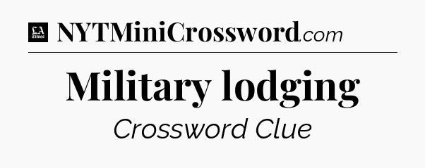 Military lodging - LA Times Crossword