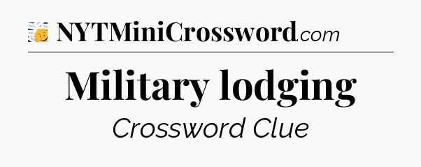 Military lodging - 7 Little Words