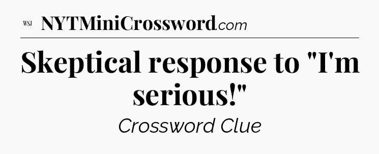 Skeptical response to 