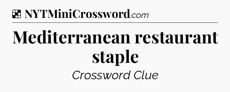 Solution: Mediterranean restaurant staple - NYT Crossword