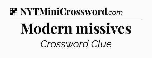 Solution: Modern missives - NYT Crossword
