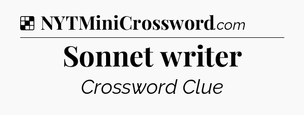 Solution: Sonnet writer - NYT Crossword