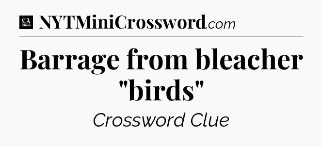 Barrage from bleacher 