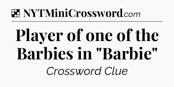 Solution: Player of one of the Barbies in 