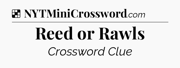 Solution: Reed or Rawls - NYT Crossword