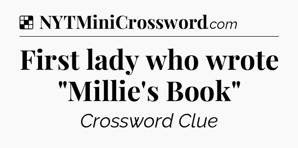 Solution: First lady who wrote 