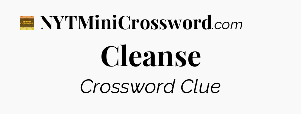 Cleanse crossword clue Eugene Sheffer