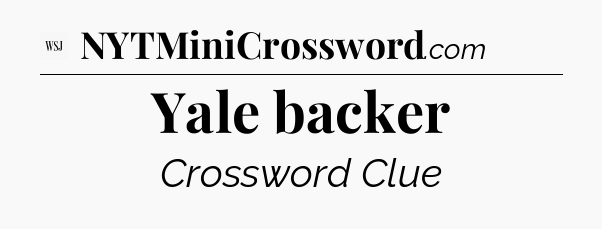 Yale backer - WSJ Crossword