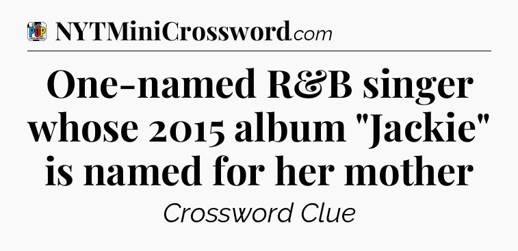 One-named R&B singer whose 2015 album 