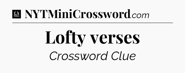 Lofty verses - LA Times Crossword