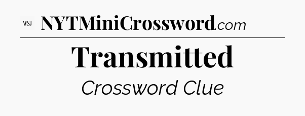Transmitted - WSJ Crossword