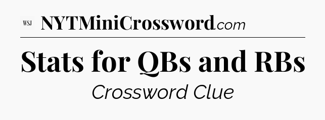 Stats for QBs and RBs - WSJ Crossword