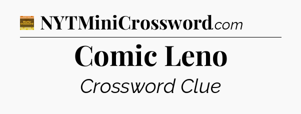 Comic Leno - Eugene Sheffer Crossword