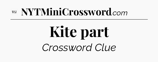 Kite part - WSJ Crossword