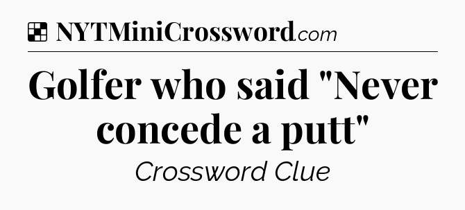 Solution: Golfer who said 