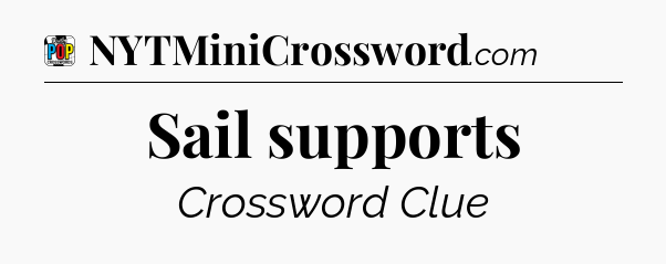 Sail supports Crossword Clue