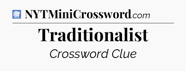 Traditionalist Puzzle Page Crossword Clue