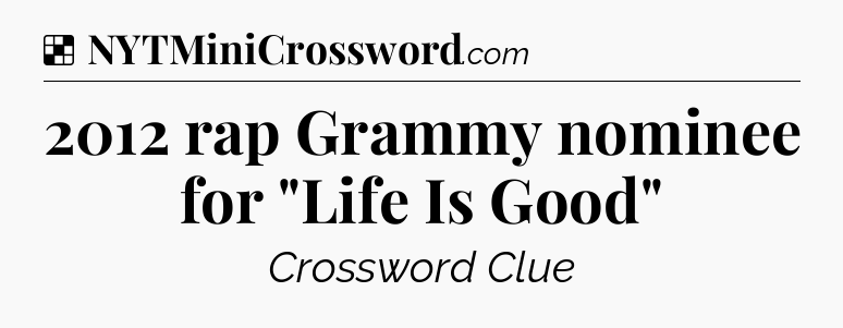 Solution: 2012 rap Grammy nominee for 