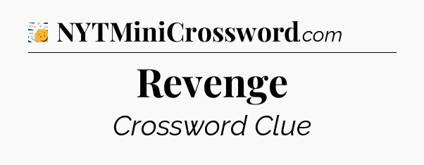 Revenge - 7 Little Words