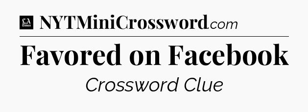 Favored on Facebook - LA Times Crossword