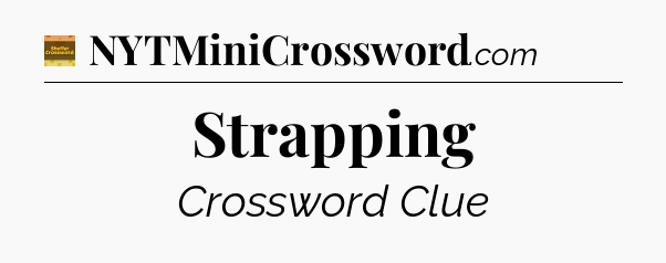 Strapping crossword clue Eugene Sheffer