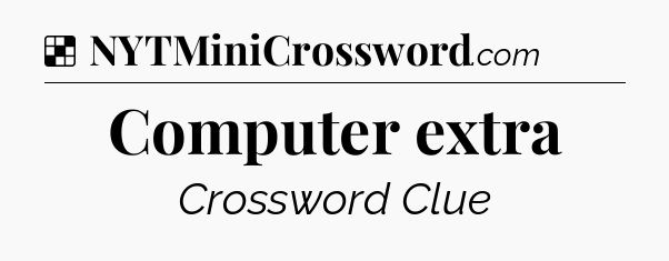 Solution: Computer extra - NYT Crossword