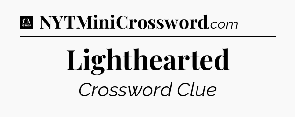 Lighthearted - LA Times Crossword