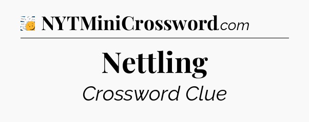 Nettling - 7 Little Words