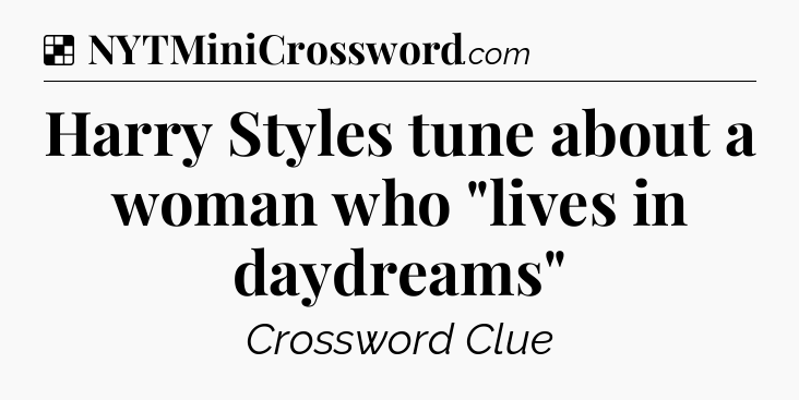 Solution: Harry Styles tune about a woman who 