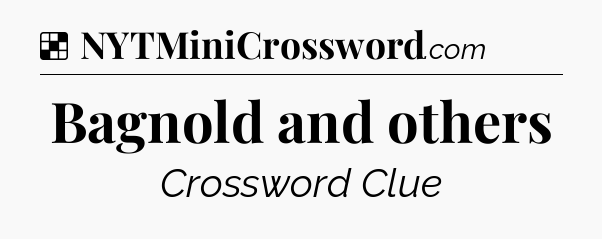 Solution: Bagnold and others - NYT Crossword
