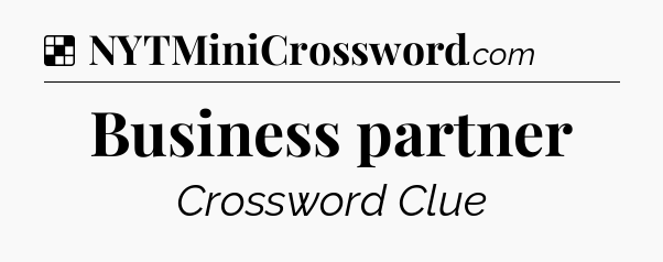 Solution: Business partner - NYT Crossword