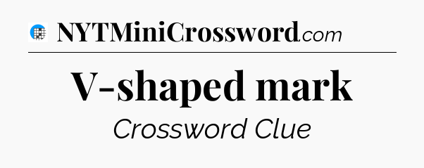 V-shaped mark Crossword Clue