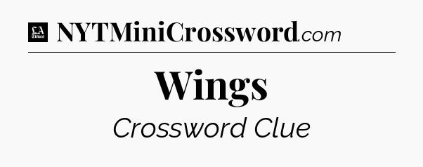 Wings - LA Times Crossword