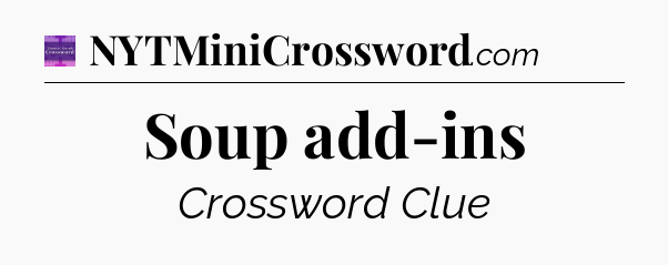 Soup add-ins - Thomas Joseph Crossword