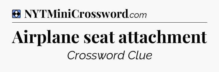 Solution: Airplane seat attachment - NYT Mini Crossword