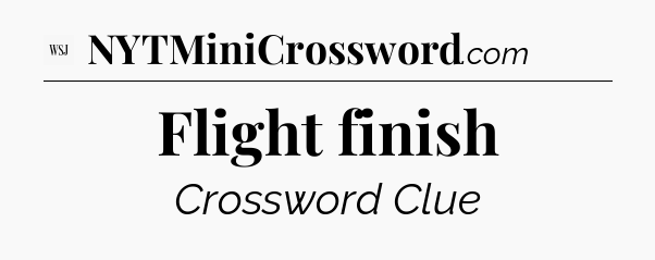 Flight finish - WSJ Crossword