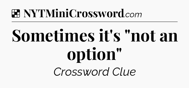 Solution: Sometimes it's 