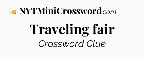 Traveling fair - 7 Little Words