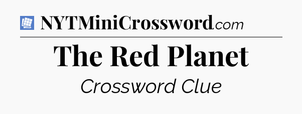 The Red Planet Puzzle Page Crossword Clue