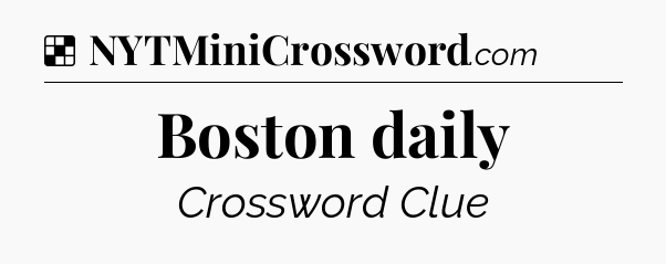 Solution: Boston daily - NYT Crossword