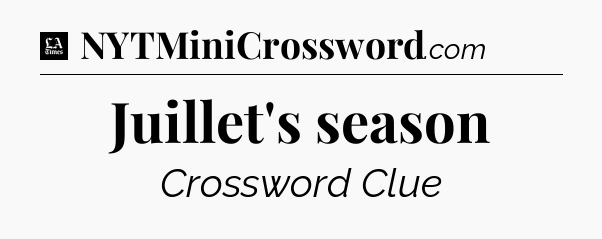 Juillet's season - LA Times Crossword