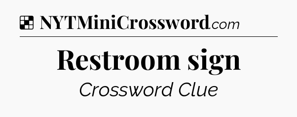 Solution: Restroom sign - NYT Crossword