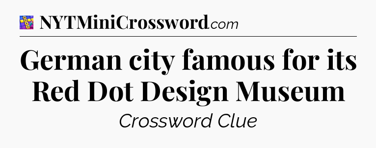 German city famous for its Red Dot Design Museum Codycross