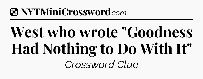 Solution: West who wrote 
