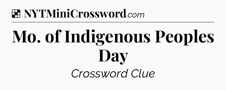 Solution: Mo. of Indigenous Peoples Day - NYT Crossword
