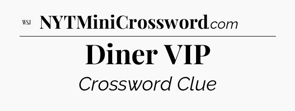 Diner VIP - WSJ Crossword