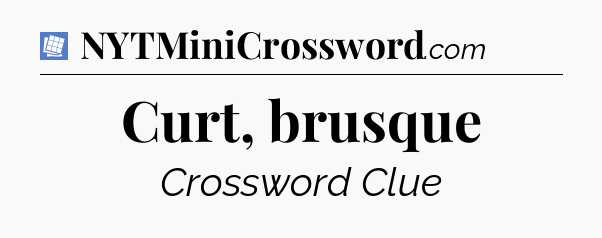Curt, brusque Puzzle Page Crossword Clue
